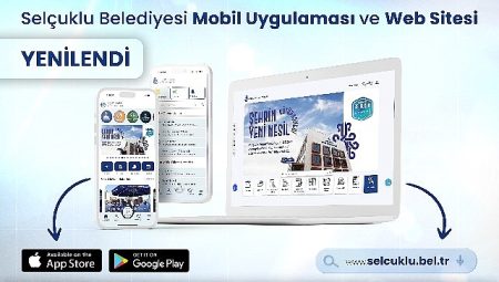 Selçuklu Belediyesi yenilenen web sitesi ve mobil uygulamasıyla vatandaşlara birçok yeniliği sunuyor
